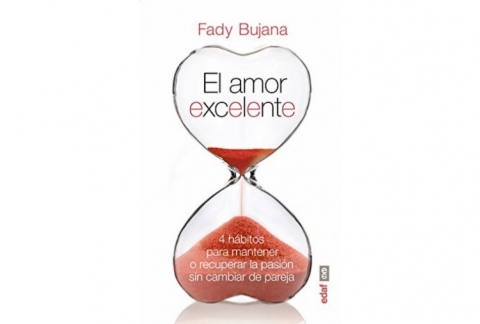 El amor excelente: 4 hábitos para mantener y recuperar la pasión