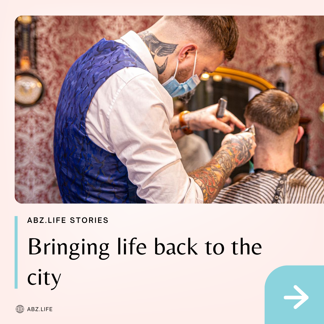 abz.life stories: Bringing life back to the city