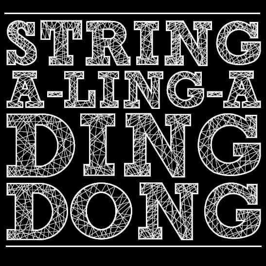 String-a-Ling-a-Ding-Dong