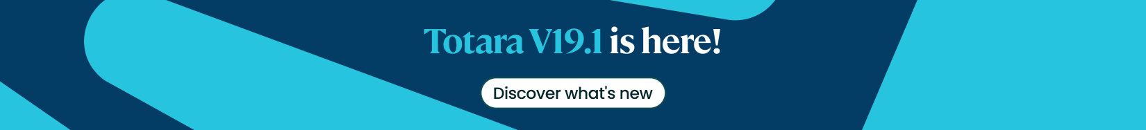 Totara V19.1 is here! Discover What's new