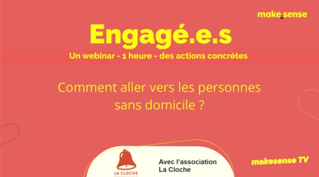 Aller vers les personnes sans domicile ! Comment agir dans son quotidien ? 