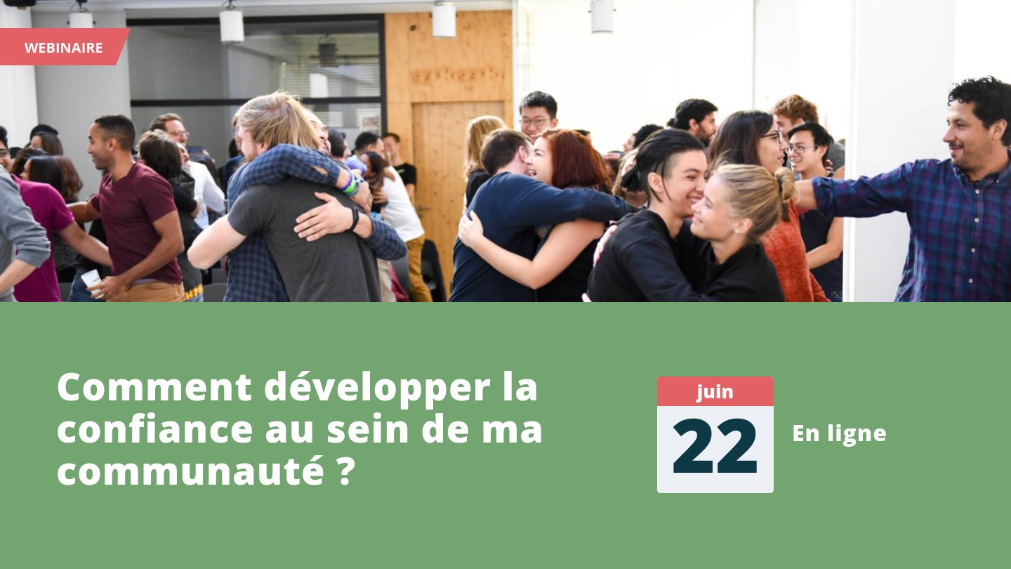 Comment développer la confiance au sein de ma communauté ?