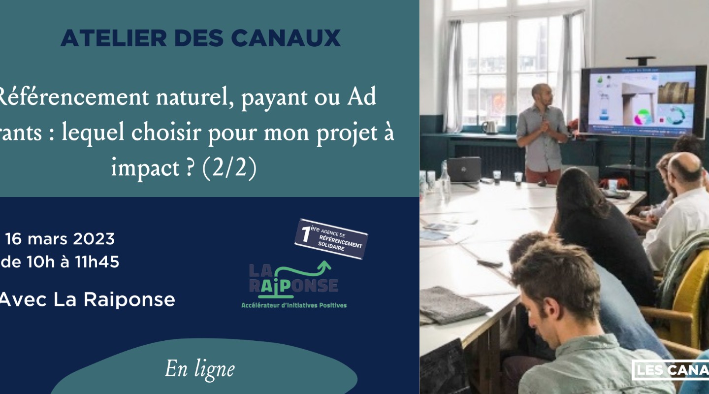 Atelier - Référencement naturel, payant ou Ad Grants : lequel choisir pour mon projet à impact ? (1/2)