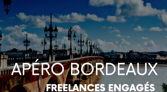 Apéro des Freelances Engagés - Bordeaux