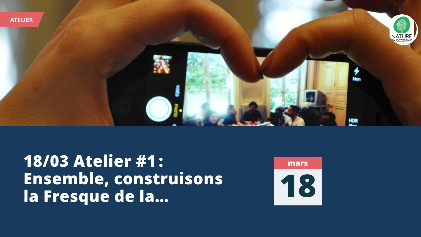 18/03 Atelier #1 : Ensemble, construisons la Fresque de la Biodiversité