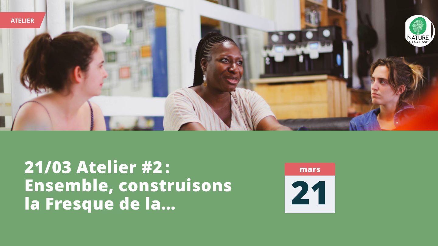 21/03 Atelier #2 : Ensemble, construisons la Fresque de la Biodiversité