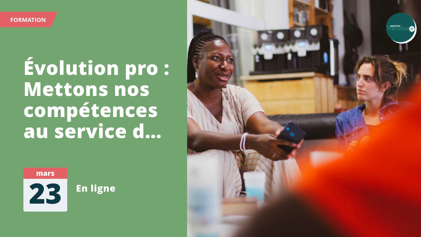 Évolution pro : Mettons nos compétences au service de la transition