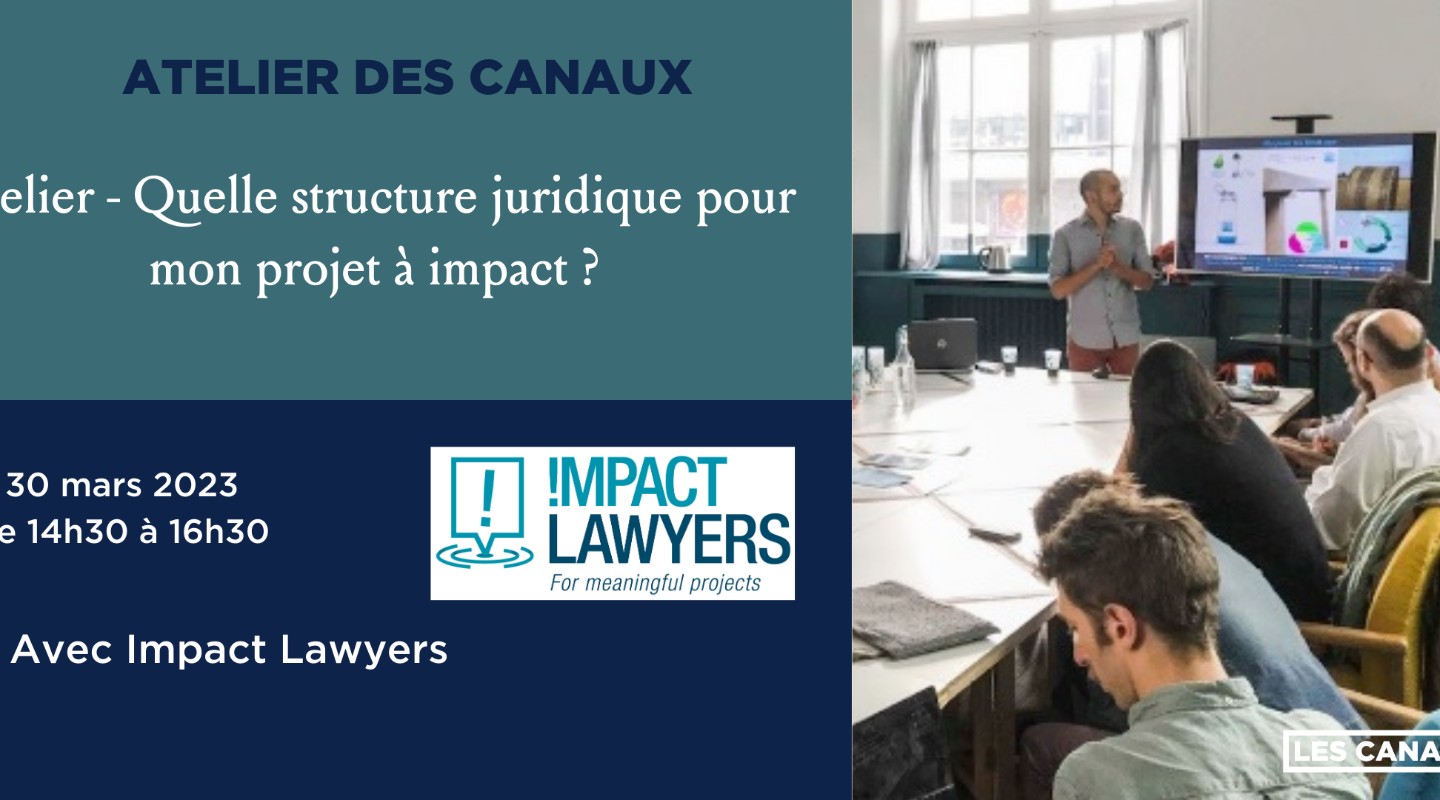 Atelier - Quelle structure juridique pour mon projet à impact ?