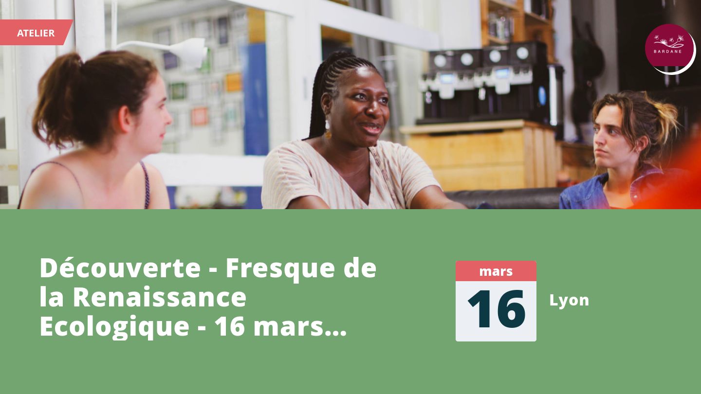 Découverte - Fresque de la Renaissance Ecologique - 16 mars 2023
