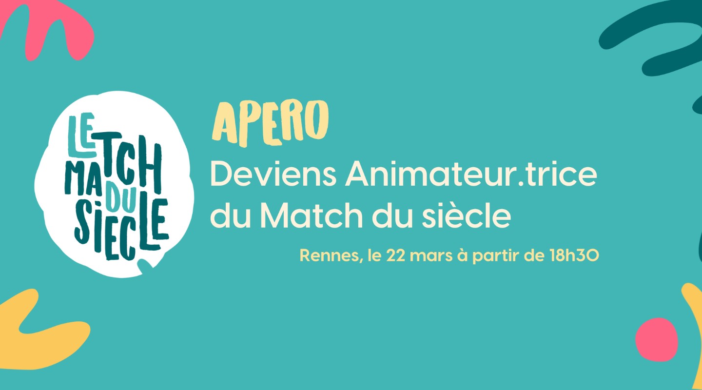 Apéro Rennes - Deviens animateur/rice du Match du siècle 