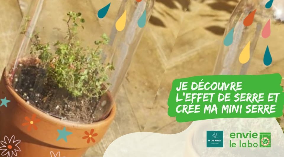 Je découvre l’effet de serre et crée ma mini serre