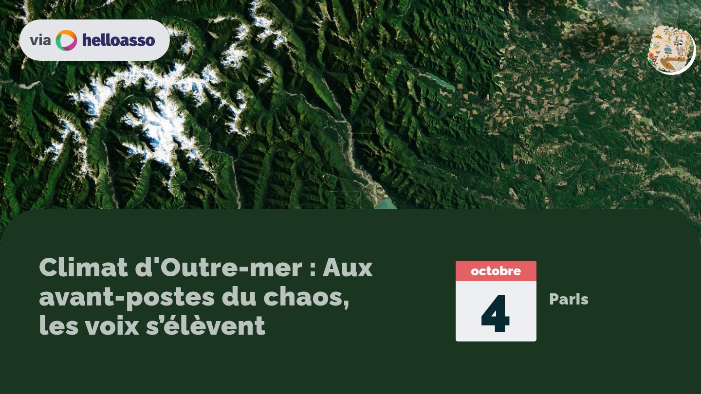 Climat d'Outre-mer : Aux avant-postes du chaos, les voix s’élèvent