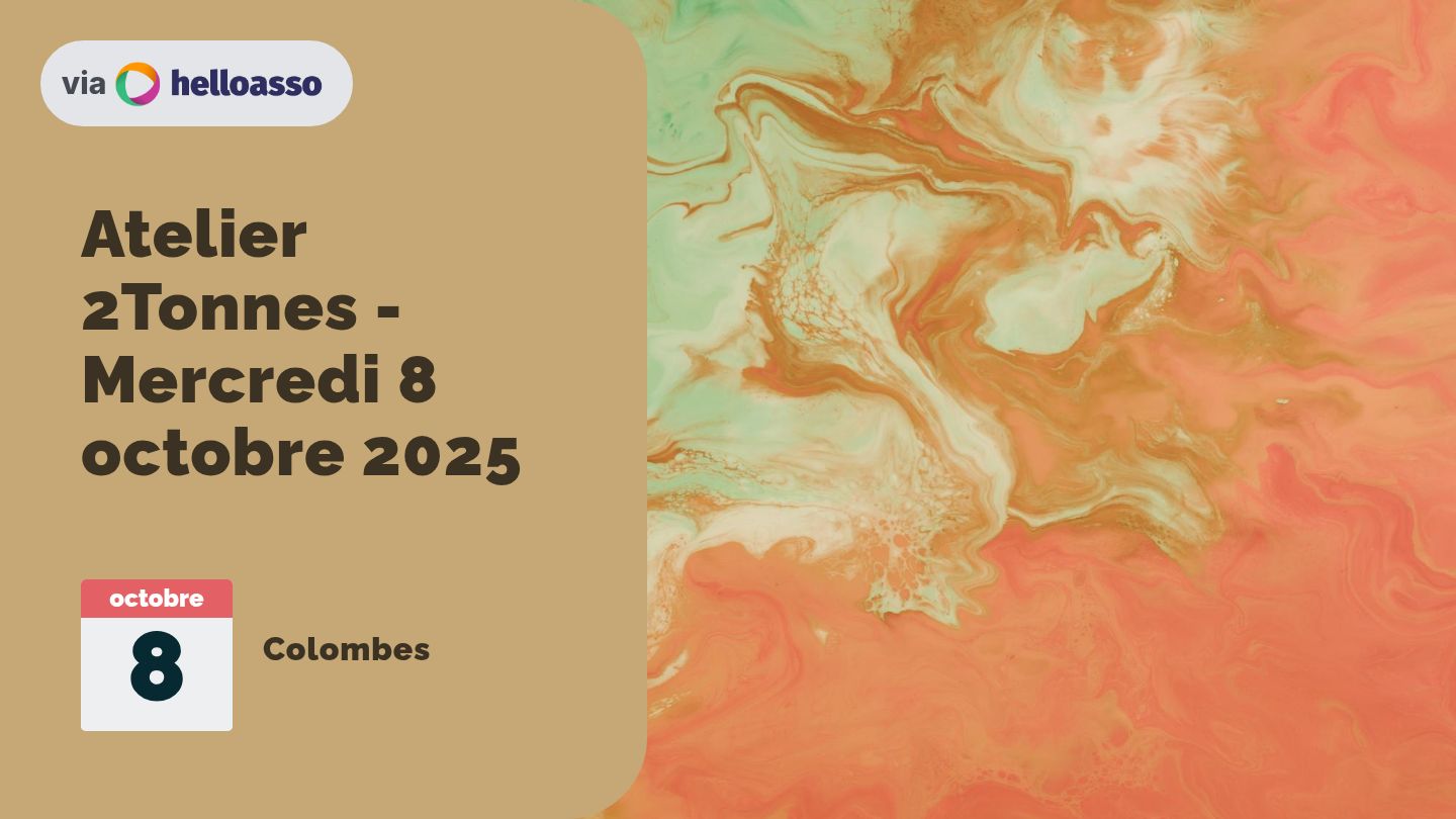 Atelier 2Tonnes - Mercredi 8 octobre 2025
