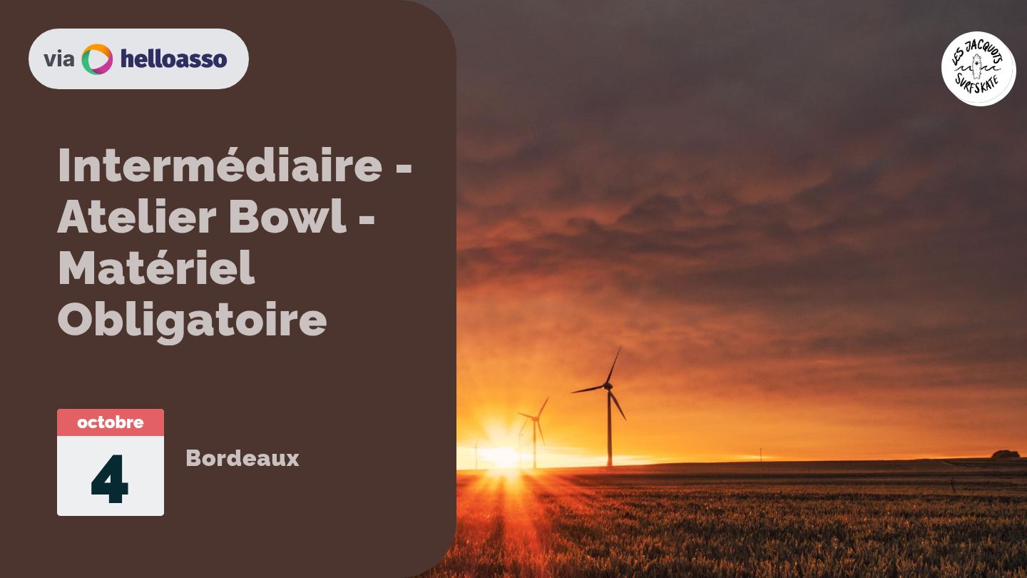 Intermédiaire - Atelier Bowl - Matériel Obligatoire