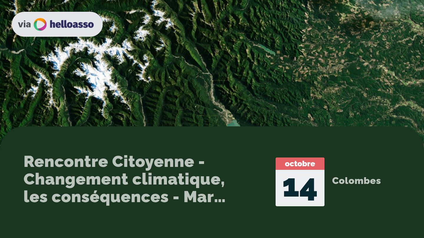 Rencontre Citoyenne - Changement climatique, les conséquences - Mardi 14 octobre