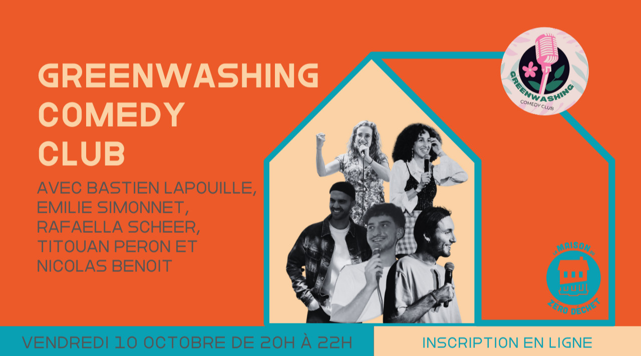 Le Greenwashing Comedy Club à la Maison du Zéro Déchet