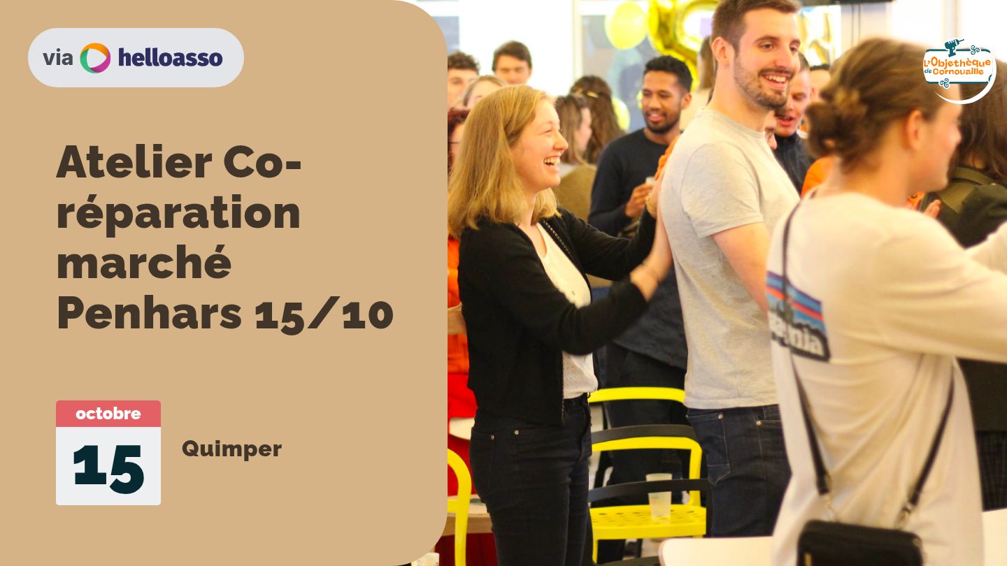 Atelier Co-réparation marché Penhars  15/10