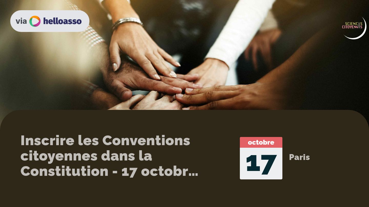 Inscrire les Conventions citoyennes dans la Constitution - 17 octobre 2025