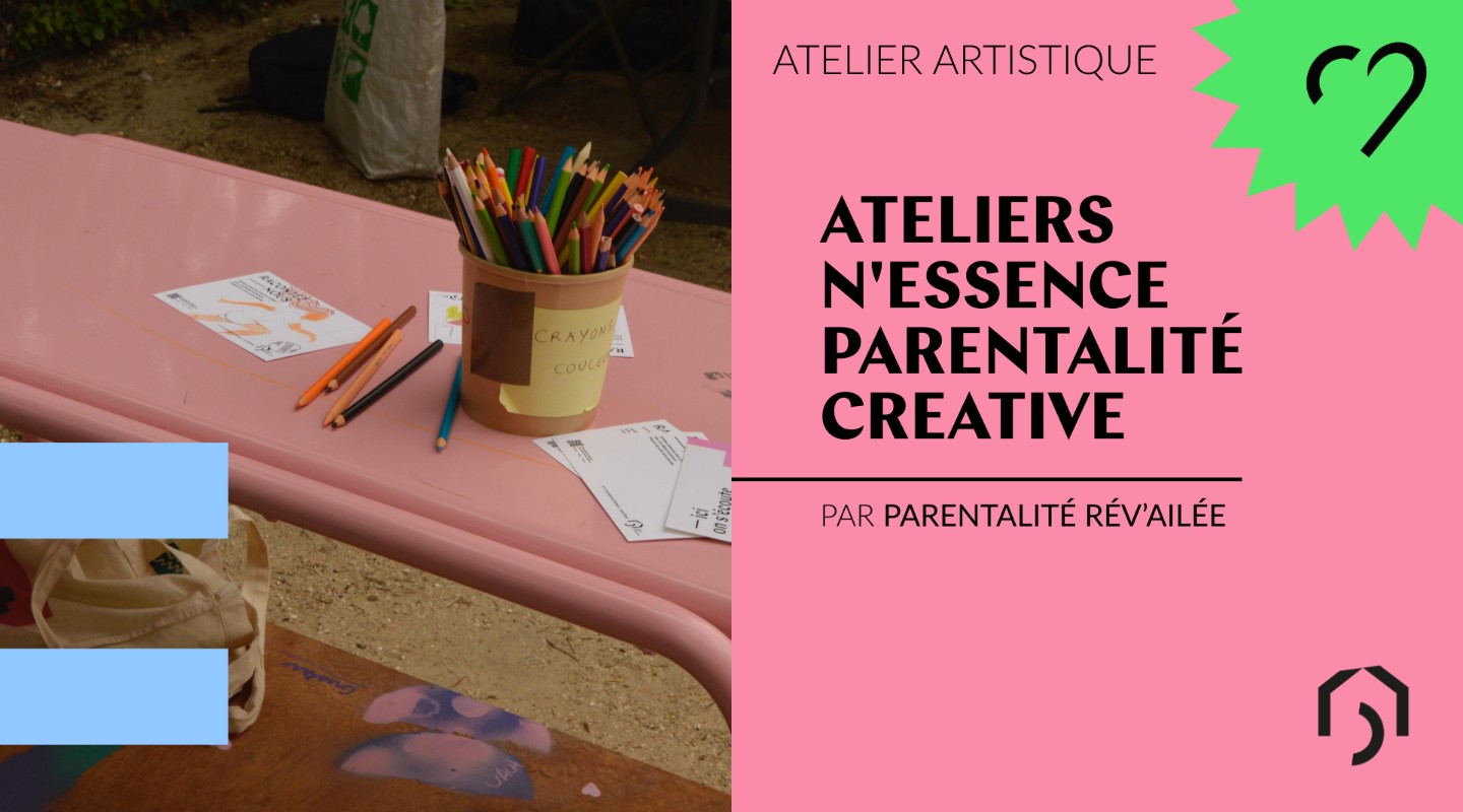 Ateliers n'essence parentalité creative