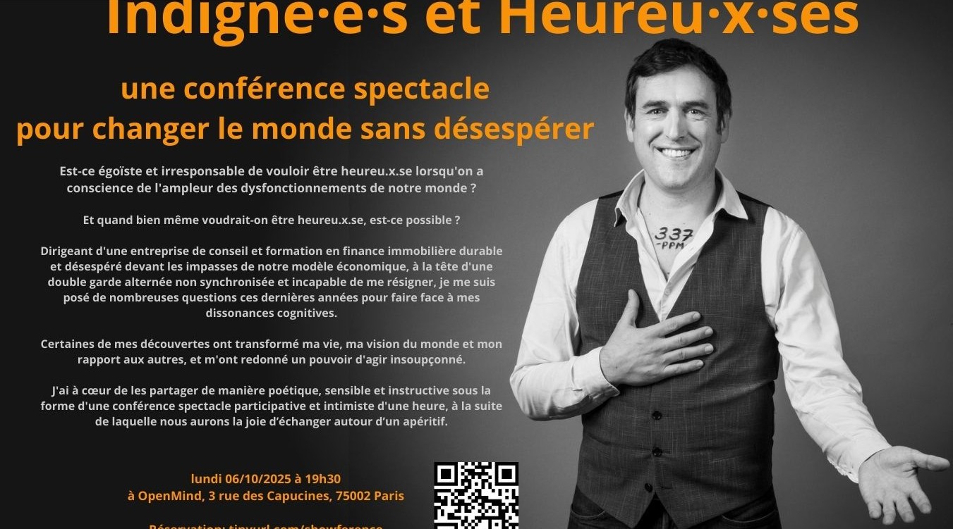 Indigné·e·s et Heureu·x·ses: une conférence spectacle pour changer le monde sans désespérer