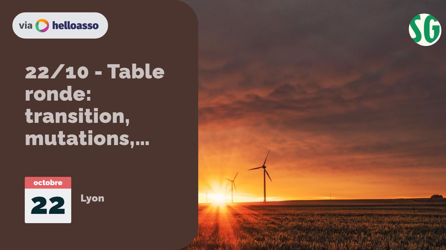 22/10 - Table ronde: transition, mutations, industrie, création