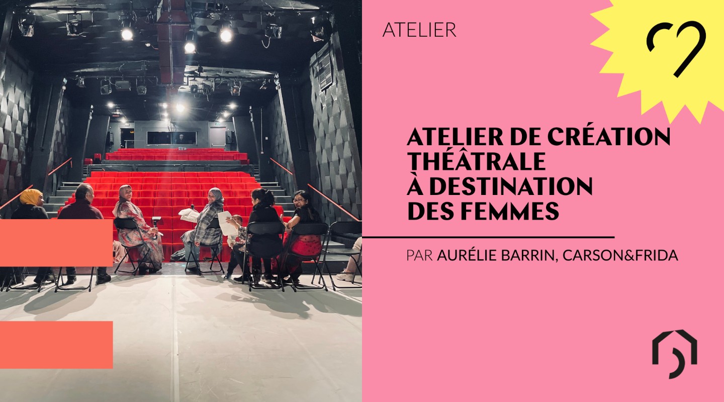 Atelier de création théâtrale à destination des femmes