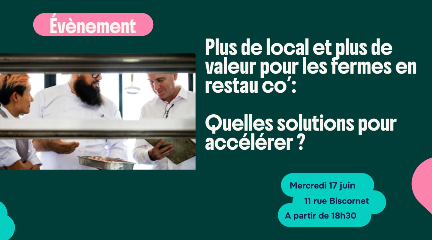 Plus de local et plus de valeur pour les fermes en restau co’: quelles solutions pour accélérer ?