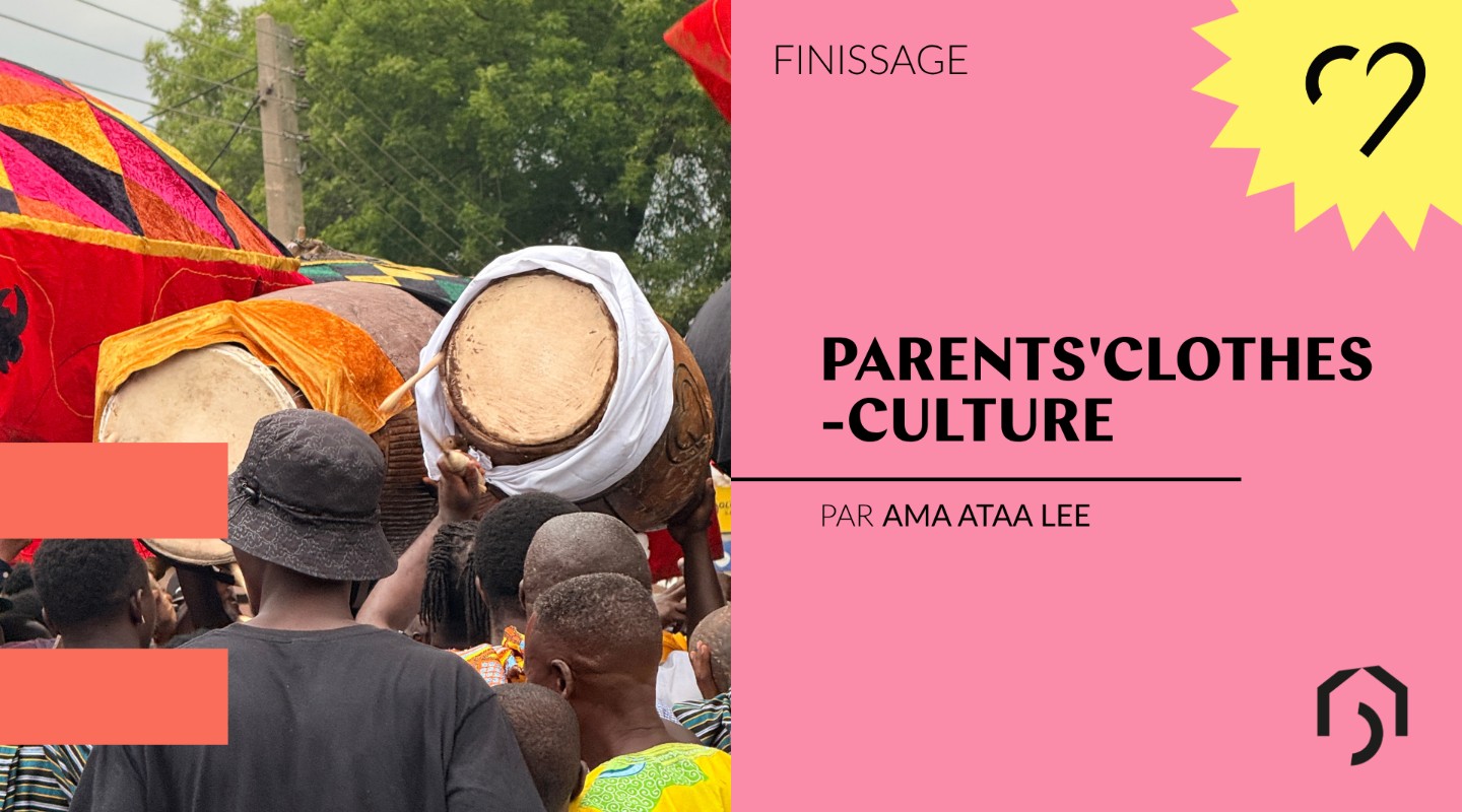 Finissage - Parents'Clothes-Culture