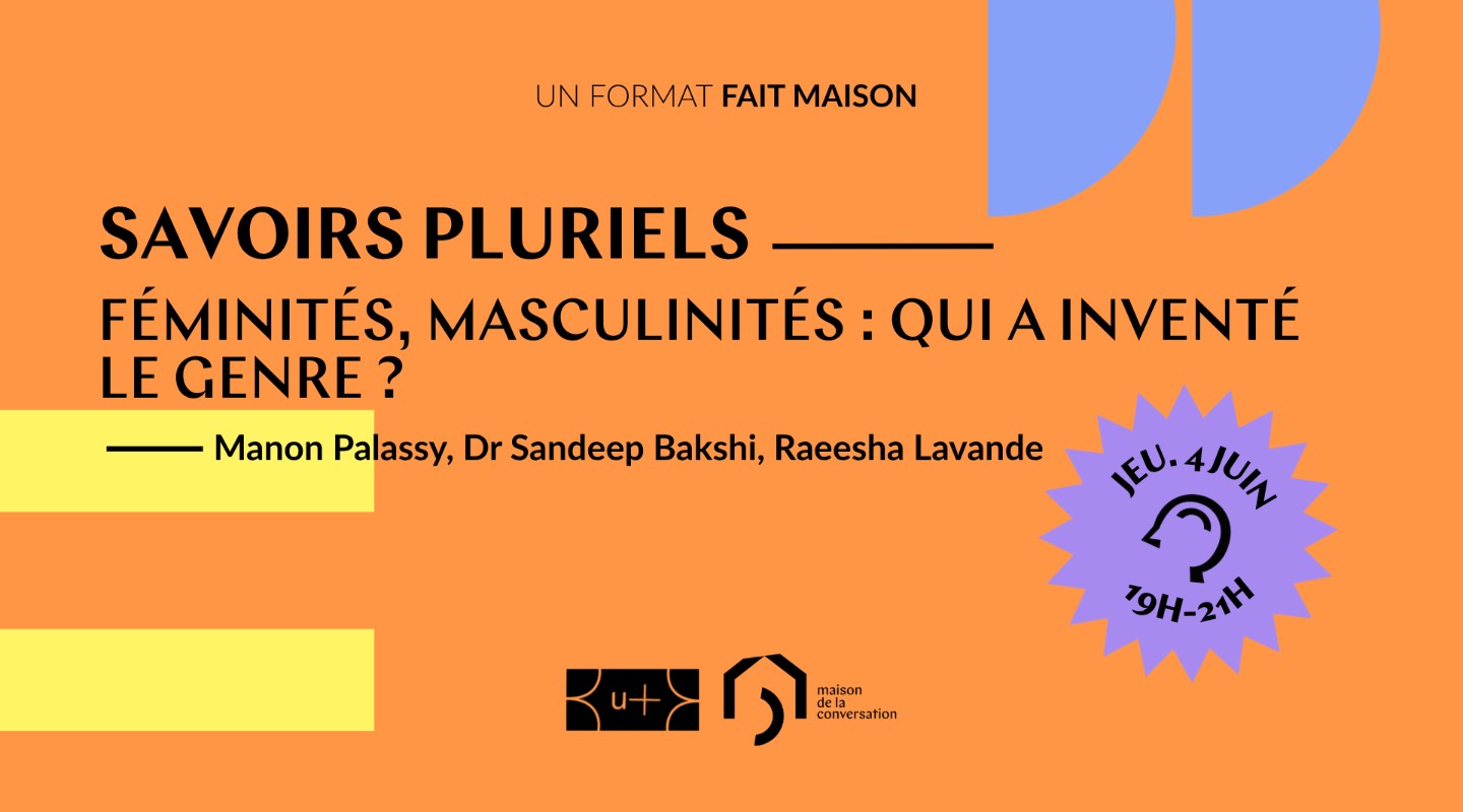 Savoirs Pluriels – Féminités, masculinités : Qui a inventé le genre ?