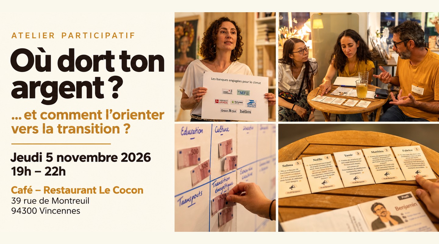 Où dort ton argent ?...et comment l'orienter vers la transition ?