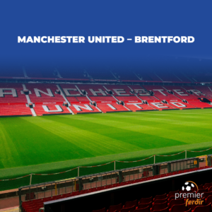 Manchester United – Brentford