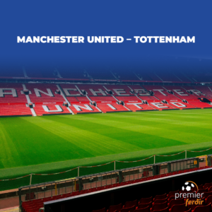 Manchester United – Tottenham