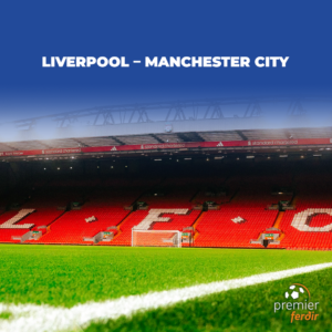Liverpool – Manchester City