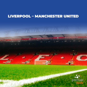 Liverpool – Manchester United