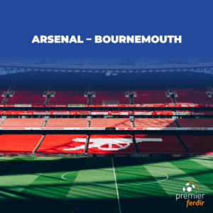 Arsenal – Bournemouth