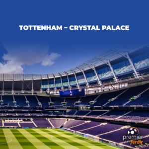 Tottenham - Crystal Palace