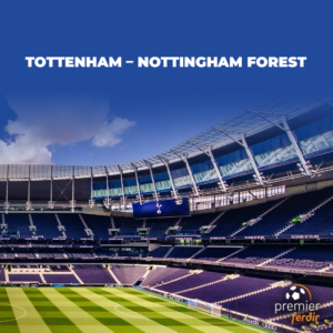Tottenham - Nottingham Forest