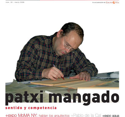 VÍA CONSTRUCCIÓN 30, Marzo 2006: Patxi Mangado