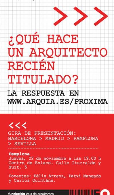 AGENDA: Pamplona, Presentación del Programa ARQUIA.PRÓXIMA