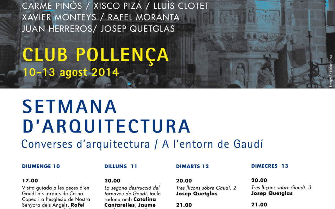 Converses d’arquitectura / A l’entorn de Gaudí en Pollença, Mallorca