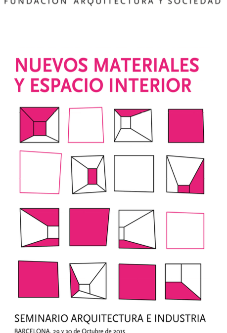 BCN >Seminario fAyS: Arquitectura e Industria · nuevos materiales · espacio interior