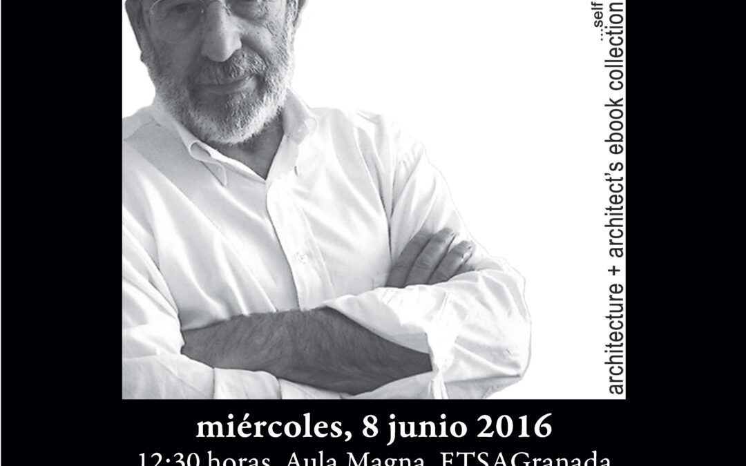 cita en Granada: ebook scalae ÁLVARO SIZA y debate PORTUGAL·ANDALUCÍA ¿arquitectura hoy?