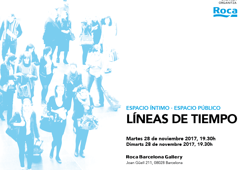 Espacio íntimo · espacio público: «Líneas de tiempo» , en el ROCA Barcelona Gallery, 28N