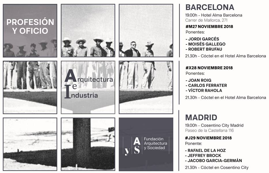 BCN +MAD >Seminario fAyS: Arquitectura e Industria · Profesión y Oficio