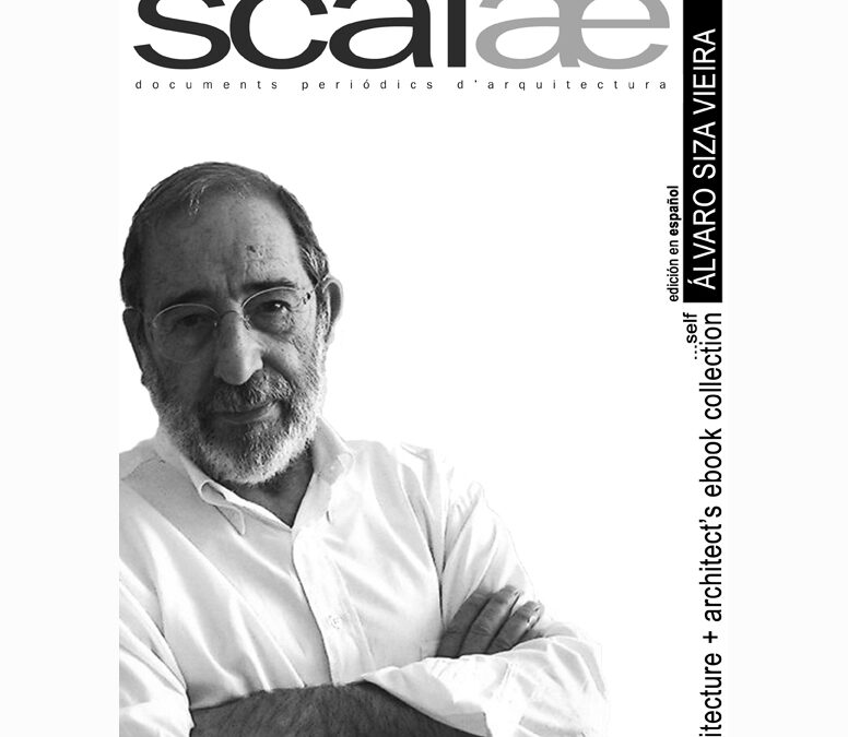Scalae ebook : Álvaro Siza Vieira [ …by himself …por sí mismo …per ell mateix]