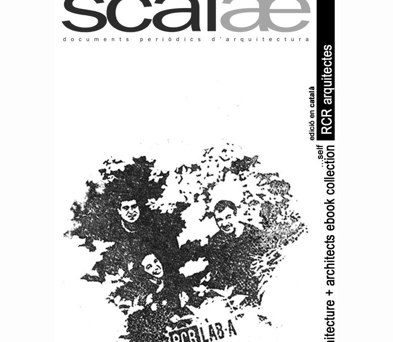 Scalae ebook : RCR arquitectes [ …by themselves …por sí mismos …per ells mateixos]