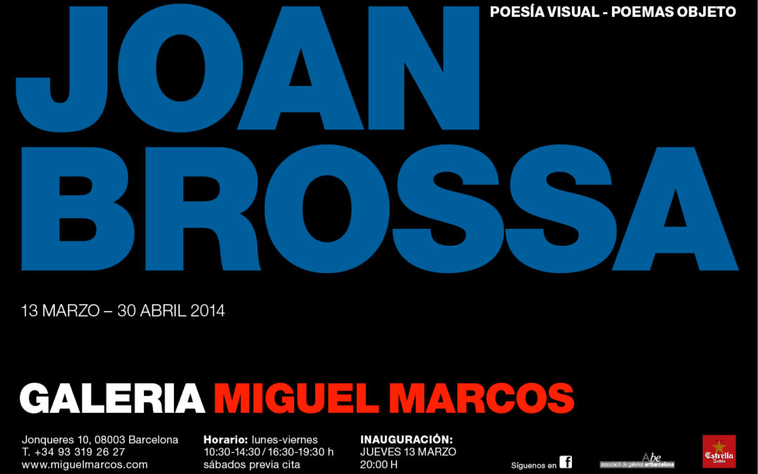 JOAN BROSSA. Poesía visual – Poemas objeto, en la Miguel Marcos de BCN