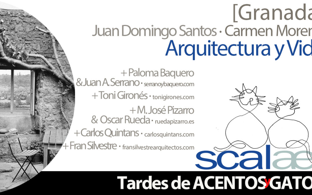 TAGs SCALAE: arquitectura y vida · Granada, con Carmen Moreno y Juan Domingo Santos