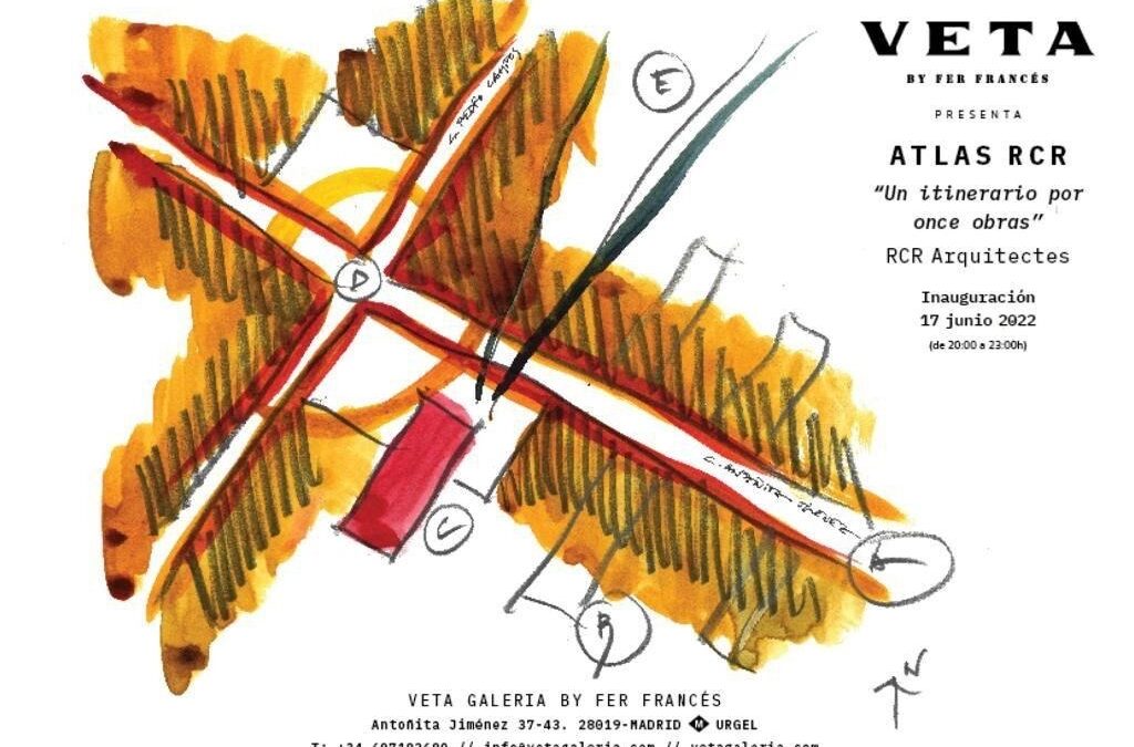 Atlas RCR. Un itinerario por once obras: Galería VETA by Fer Francés, Madrid, 17JUN 19h00