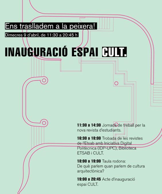ETSABarcelona UPC: inauguración del «espai cult», 9ABR, 11h30 a 20h45